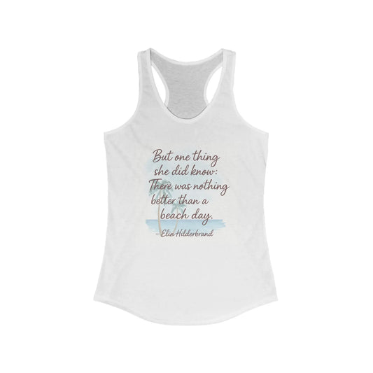 Beach Day Inspirational Racerback Tank, Summer Workout Top, Beach Vacation Shirt, Gift for Her, Casual Wear Printify