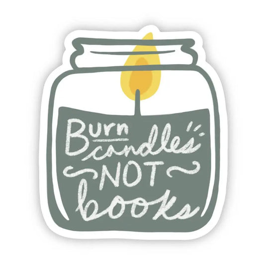 Burn Candles Not Books Vinyl Sticker Banned Books Fly Paper Products